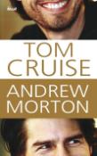 Kniha: Tom Cruise - Andrew Morton