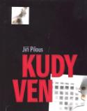 Kniha: Kudy ven - Jiří Pilous, Jan Klimeš