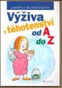 Kniha: Výživa v těhotenství od A do Z - Jarmila Mandžuková