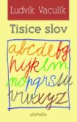 Kniha: Tisíce slov - Ludvík Vaculík