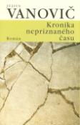 Kniha: Kronika nepriznaného času - Július Vanovič