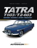 Kniha: Tatra T 603/  T2 - 603 - Marián Šuman-Hreblay