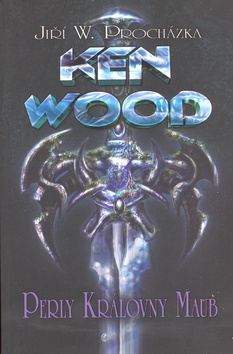Kniha: Ken Wood Perly královny Maub - Jiří W. Procházka, Jan Štěpánek, Jiří Procházka
