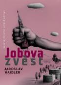 Kniha: Jobova zvěst - Jaroslav Haidler
