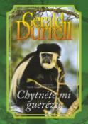 Kniha: Chytněte mi guerézu - Schánění zvířat pro zoo Durrella často přivádí do bláznivých situací - Gerald Durrell