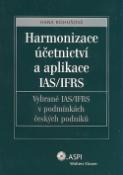 Kniha: Harmonizace účetnictví a aplikace IAS/IFRS - Vybrané IAS/IFRS v podmínkách českých podniků - Hana Bohušová