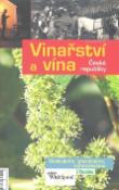 Kniha: Vinařství a vína České republiky 2009 - Cestujeme, poznáváme, ochutnáváme