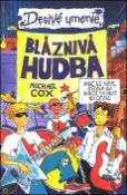 Kniha: Bláznivá hudba - Desivé umenie - Michael Cox