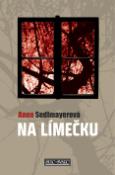 Kniha: Na Límečku - Anna Sedlmayerová