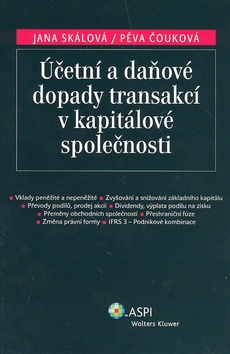 Kniha: Účetní a daňové dopady transakcí v kapitálové společnosti - Jana Skálová, Pěva Čouková