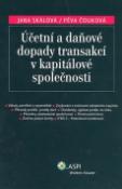 Kniha: Účetní a daňové dopady transakcí v kapitálové společnosti - Jana Skálová, Pěva Čouková