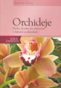 Kniha: Orchideje - Druhy vhodné pro pěstování v domácích podmínkách - Martin Zoun