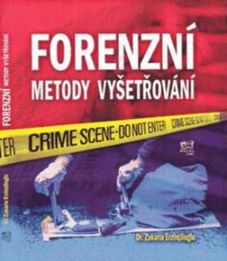 Kniha: Forenzní metody vyšetřování - Zakaria Erzinclioglu