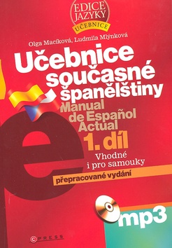 Kniha: Učebnice současné španělštiny 1.díl - Vhodné i pro samouky, obsahuje CD-ROM - Olga Macíková, Ludmila Mlýnková