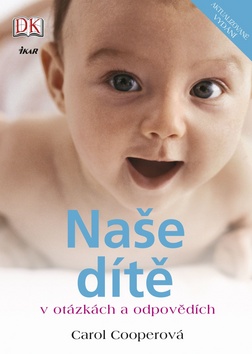 Kniha: Naše dítě v otázkách a odpovědích - Carol Cooperová