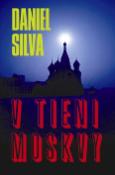 Kniha: V tieni Moskvy - Daniel Silva