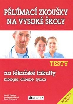Kniha: Testy na lékařské fakulty - biologie, chemie, fyzika - Dana Ohlídalovái