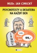 Kniha: Psychotesty a desatera na každý den - Jan Cimický