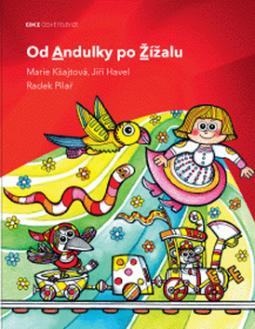 Kniha: Od Andulky po žížalu - Marie Kšajtová, Radek Pilař
