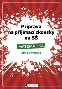 Kniha: Příprava na přijímací zkoušky na SŠ Matematika - 8letá gymnázia - Petr Husar