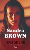 Kniha: Svědkyně - Sandra Brownová