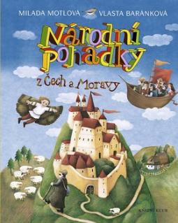 Kniha: Národní pohádky z Čech a Moravy - Milada Motlová, Vlasta Baránková
