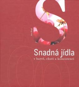 Kniha: Snadná jídla - V barvě, chuti a konzistenci - Jan Krajč
