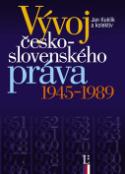 Kniha: Vývoj česko-slovenského práva 1945-1989 - Jan Kuklík