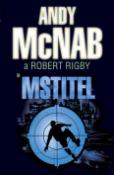 Kniha: Mstitel - Andy McNab, Robert Rigby