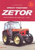 Kniha: Opravy traktorů Zetor - Praktická příručka pro modely Z 2011 - Z 6945 - František Lupoměch