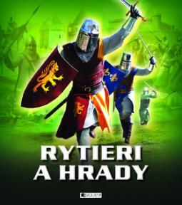 Kniha: Rytieri a hrady - Philip Steele