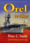 Kniha: Orel ve válce - Peter C. Smith
