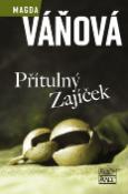 Kniha: Přítulný Zajíček - Magda Váňová