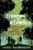 Kniha: Ztracen v džungli - Yossi Ghinsberg