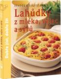 Kniha: Lahůdky z mléka, vajec a sýrů - autor neuvedený
