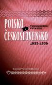Kniha: Polsko a Československo v evropských vztazích - 1933-1939 - Stanislav Vaclavovič Morozov