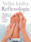Kniha: Velká kniha Reflexologie - Všechno, co potřebujete vědět z teorie i praxe - Ann Gillandersová