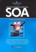 Kniha: SOA Servisně orientovaná architektura - Kompletní průvodce - Thomas Ert