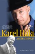 Kniha: Karel Hála - Mistr swingu - Věnceslava Dezortová, Venda Dezortová