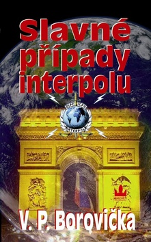 Kniha: Slavné případy Interpolu - V. P. Borovička