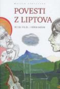 Kniha: Povesti z Liptova - Peter Mišák, Peter Vrlík