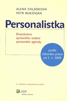 Kniha: Personalistka - Dvanáctero správného vedení personální agendy - Alena Chládková, Petr Bukovjan