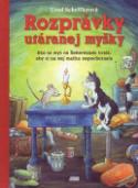 Kniha: Rozprávky utáranej myšky - Ako sa myš na šeherezádu hrala, aby si na nej mačka nepochutnala - Ursel Schefflerová