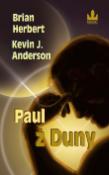 Kniha: Paul z Duny - Brian Herbert, Kevin J. Anderson