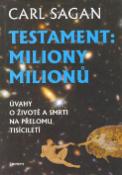 Kniha: Testament: Miliony milionů - Úvahy o životě a smrti na př.t - Carl Sagan