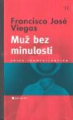 Kniha: Muž bez minulosti - Francisko José Viegas