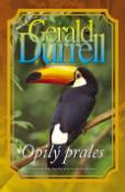 Kniha: Opilý prales - Výprava do Jižní Ameriky nevychází podle představ... - Gerald Durrell