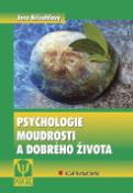 Kniha: Psychologie moudrosti a dobrého života - Jaro Křivohlavý