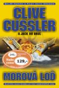 Kniha: Morová loď - A Jack Du BrulŘada Akta Oregon - Clive Cussler, Jack Du Brul