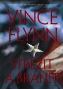 Kniha: Střežit a bránit - Vince Flynn